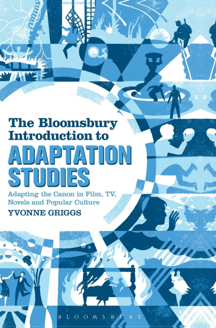 The Bloomsbury Introduction to Adaptation Studies