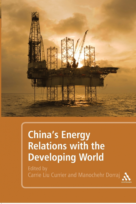 China’s Energy Relations with the Developing World