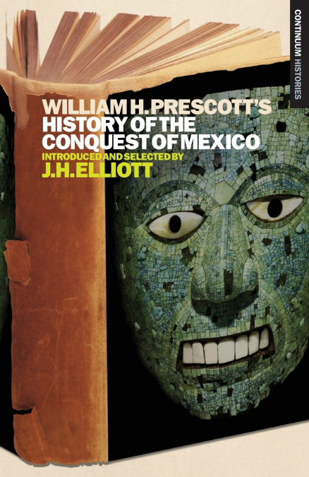 William H. Prescott’s History of the Conquest of Mexico