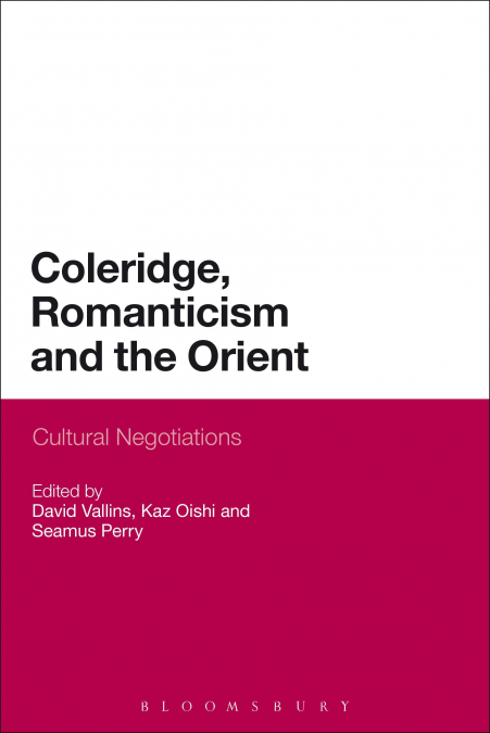 Coleridge, Romanticism and the Orient