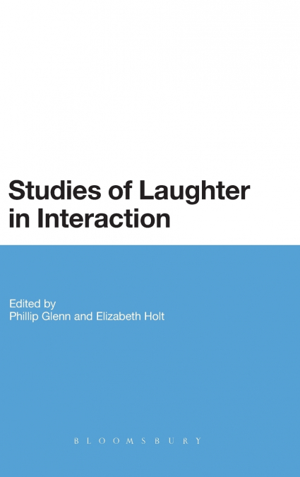 Studies of Laughter in Interaction