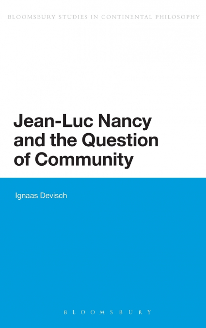 Jean-Luc Nancy and the Question of Community. Ignaas Devisch