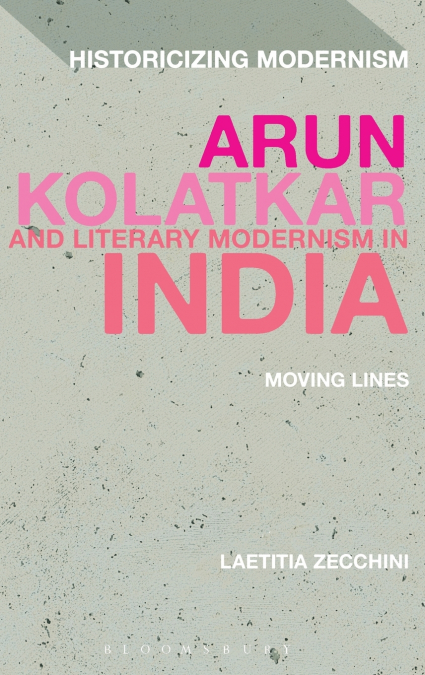 Arun Kolatkar and Literary Modernism in India