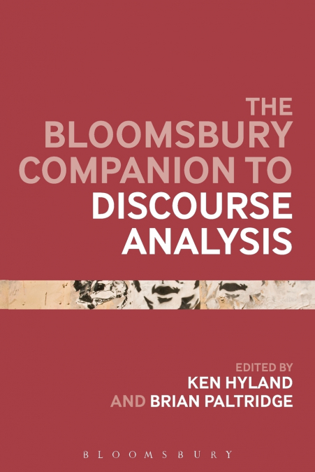 The Bloomsbury Companion to Discourse Analysis