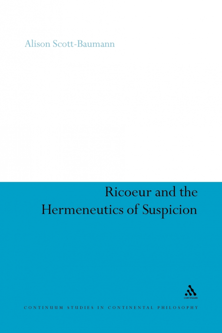 Ricoeur and the Hermeneutics of Suspicion
