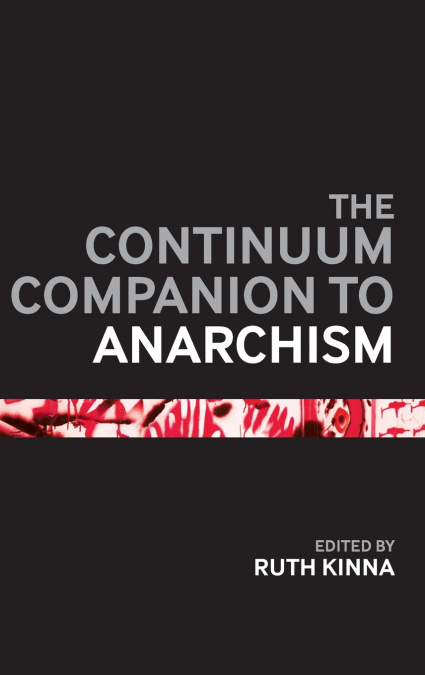 The Bloomsbury Companion to Anarchism