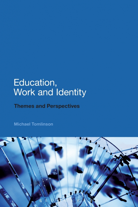 Education, Work and Identity Themes and Perspectives