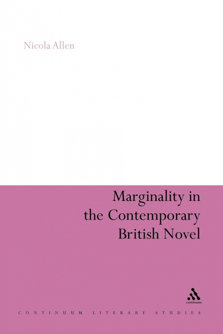 Marginality in the Contemporary British Novel