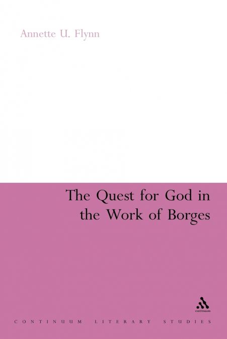 The Quest for God in the Work of Borges