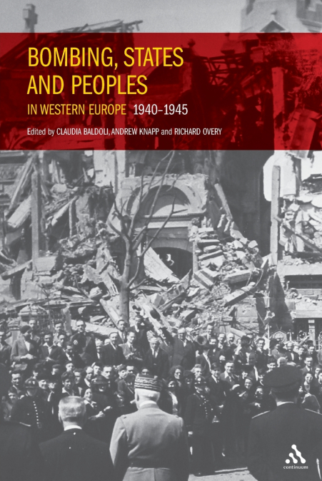 Bombing, States and Peoples in Western Europe 1940-1945