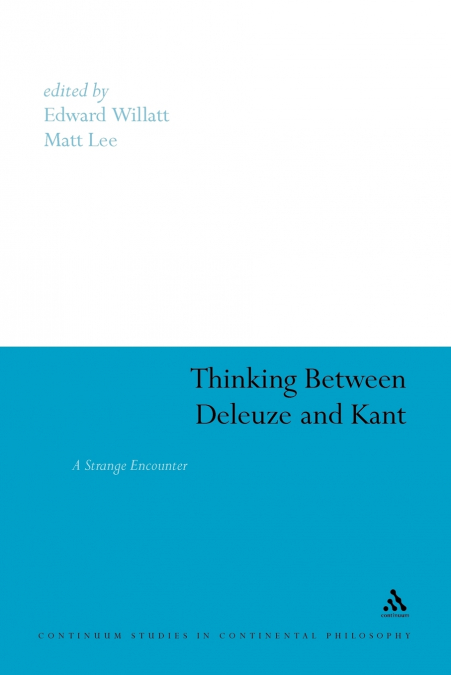 Thinking Between Deleuze and Kant