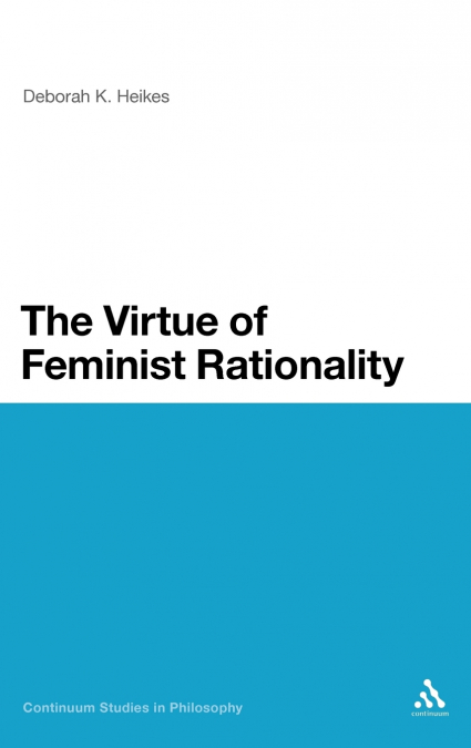 The Virtue of Feminist Rationality