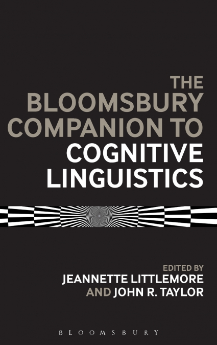 The Bloomsbury Companion to Cognitive Linguistics