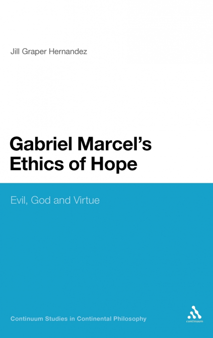 Gabriel Marcel’s Ethics of Hope