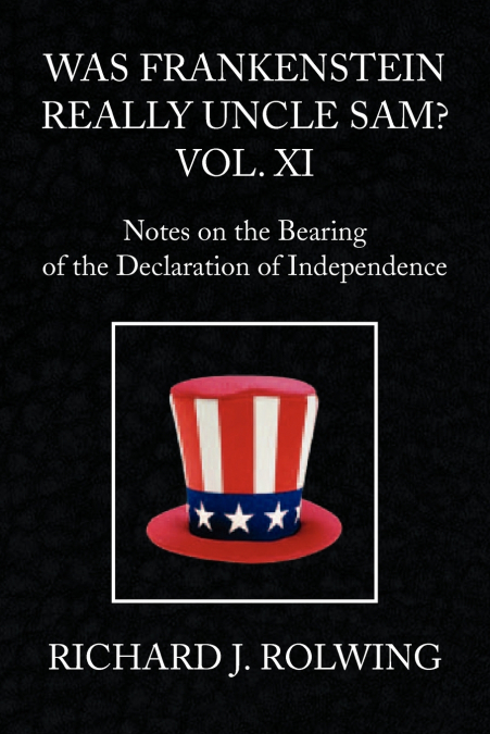 Was Frankenstein Really Uncle Sam? Vol XI
