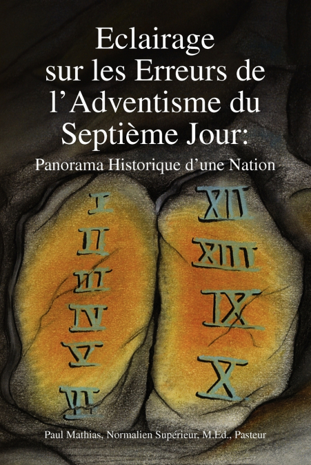 Eclairage Sur Les Erreurs de L’Adventisme Du Septieme Jour
