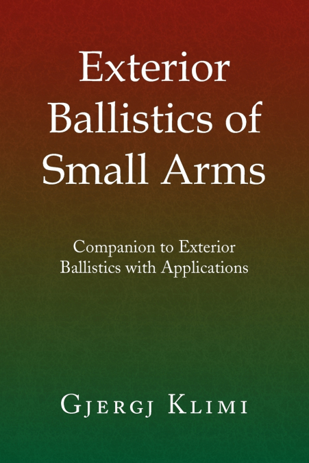 Exterior Ballistics of Small Arms
