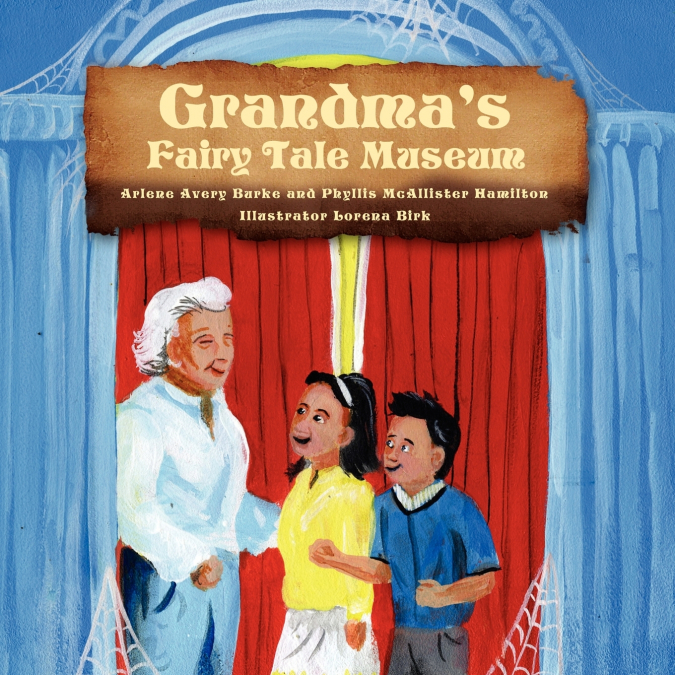 Grandma’s Fairy Tale Museum