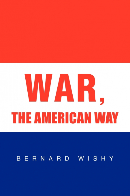 WAR, THE AMERICAN WAY
