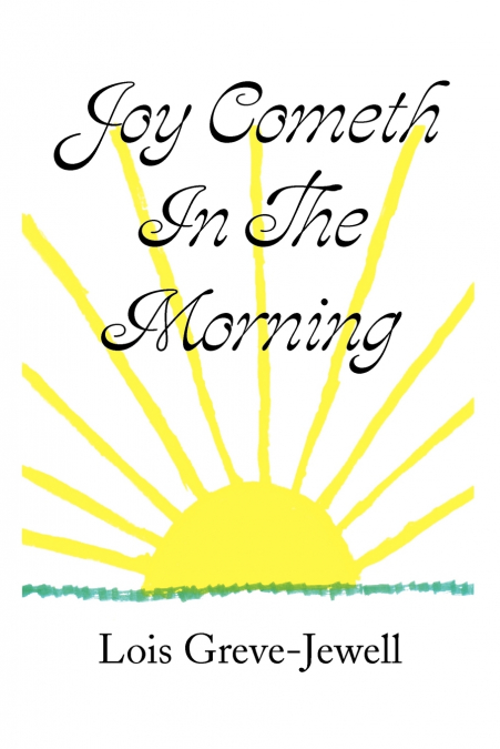 Joy Cometh In The Morning