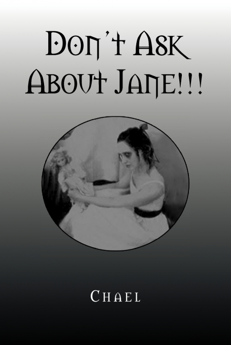 Don’t Ask about Jane!!!