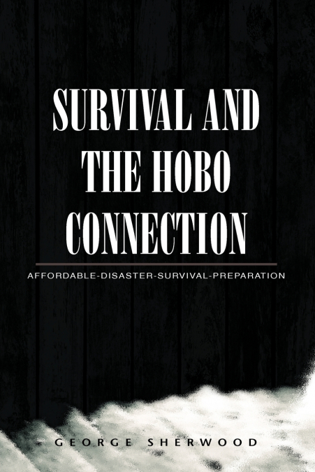 Survival and the Hobo Connection