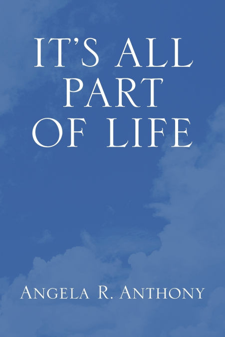 It’s All Part of Life