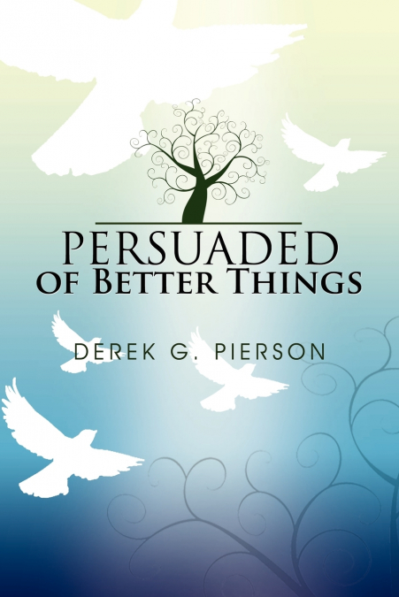 Persuaded of Better Things