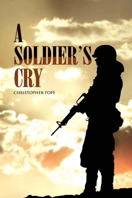 A Soldier’s Cry