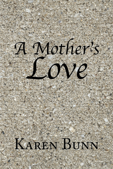 A Mother’s Love