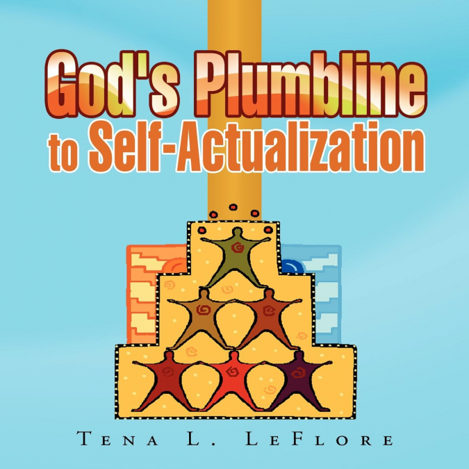 God’s Plumbline to Self-Actualization