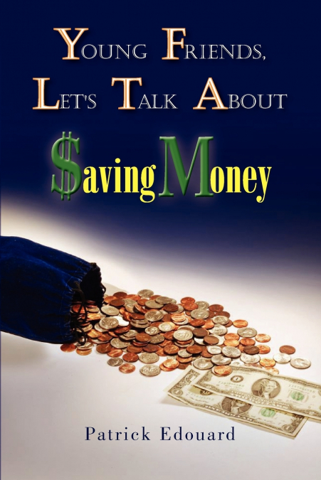 Young Friends, Let’s Talk about $Aving Money