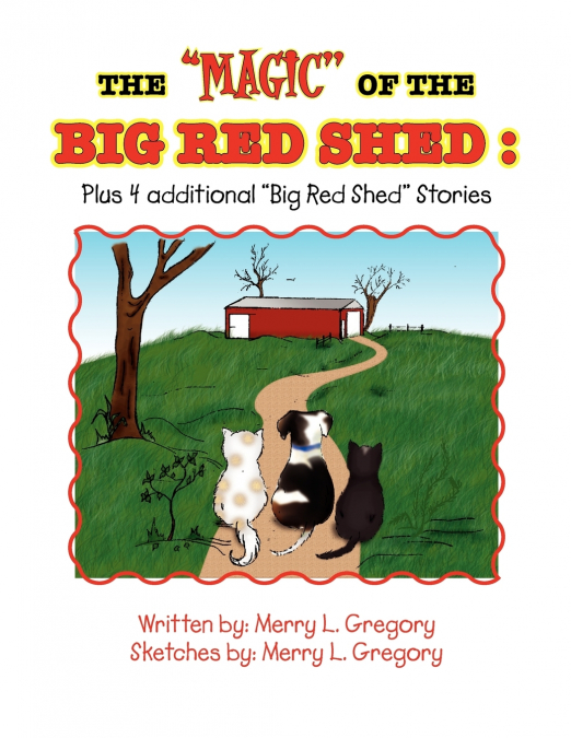 The 'Magic' of the Big Red Shed