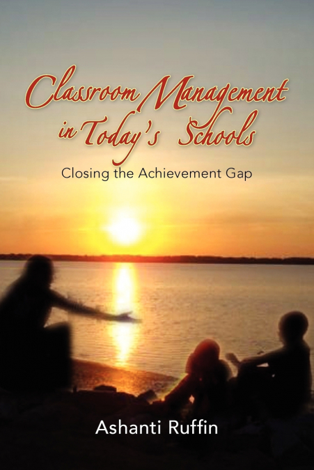 Classroom Management in Today’s Schools