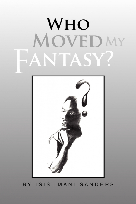 Who Moved My Fantasy?