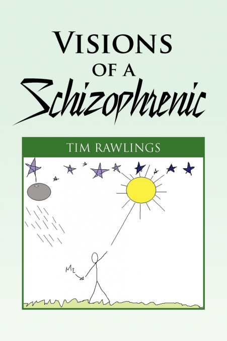 Visions of a Schizophrenic
