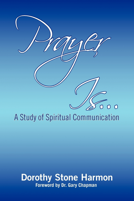Prayer Is...