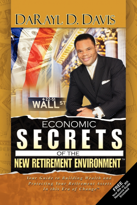 Economic Secrets of the New Retirement Environmentt
