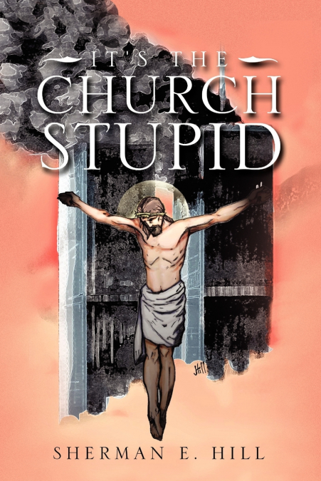 It’s the Church Stupid