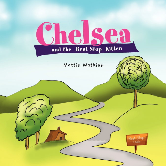 Chelsea and the Rest Stop Kitten