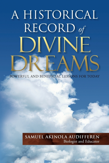 A HISTORICAL RECORD OF DIVINE DREAMS