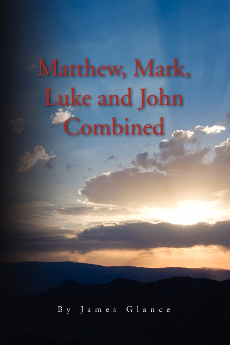 Matthew, Mark, Luke and John Combined