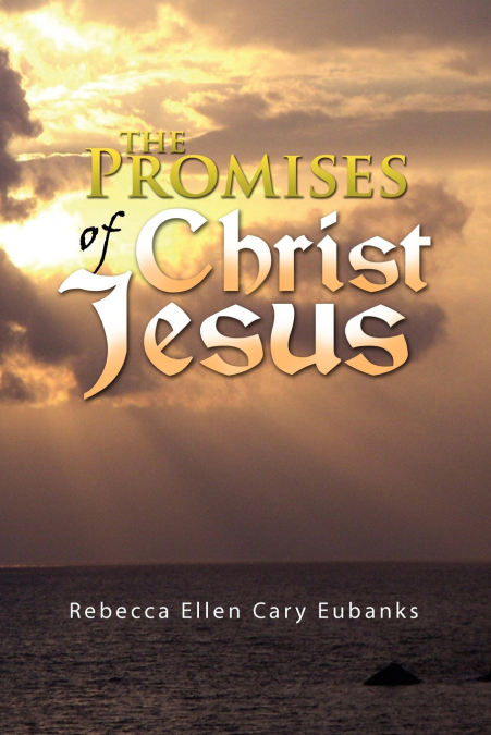 The Promises of Christ Jesus