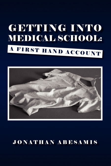 GETTING INTO MEDICAL SCHOOL
