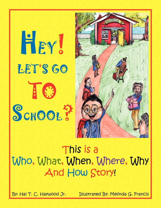 HEY! LET’S GO TO SCHOOL?