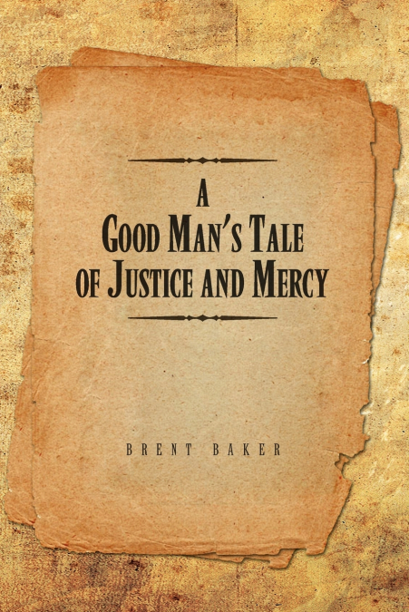 A Good Man’s Tale of Justice and Mercy