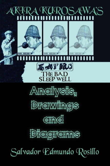 Akira Kurosawa's the Bad Sleep Well