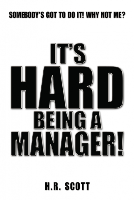 It’s Hard Being a Manager!
