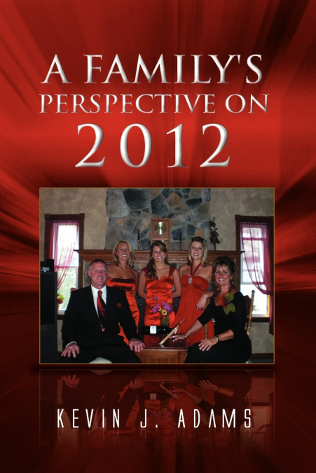 A Family’s Perspective on 2012