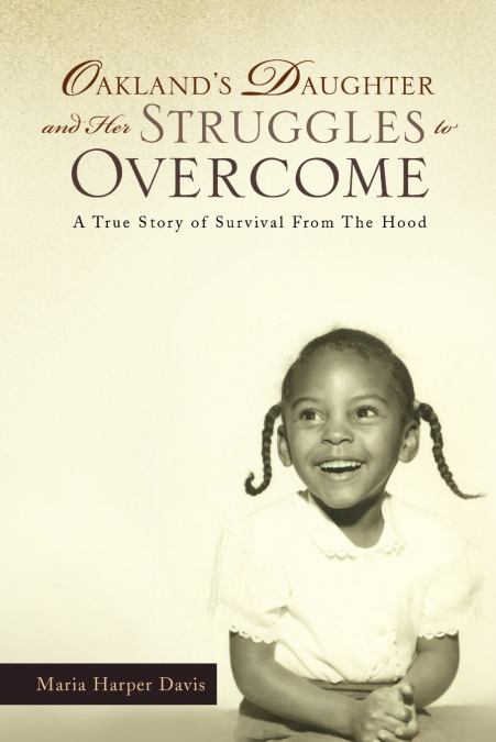 Oakland’s Daughter and Her Struggles to Overcome